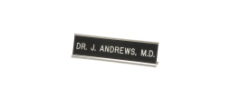 Precision engraved name plates help you put a name to a face in traditional and economical style.  Engraved name plates are typically used for requirements that only involve text, but simple logos can also be engraved.